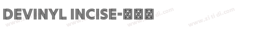 Devinyl Incise字体转换